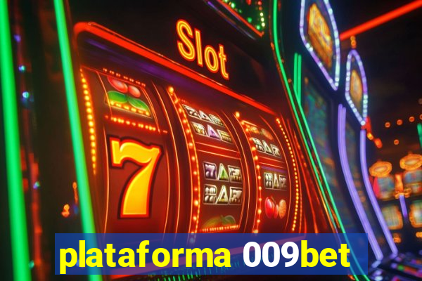 plataforma 009bet