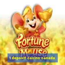 1 deposit casino canada