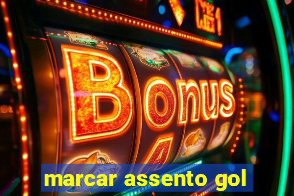 marcar assento gol