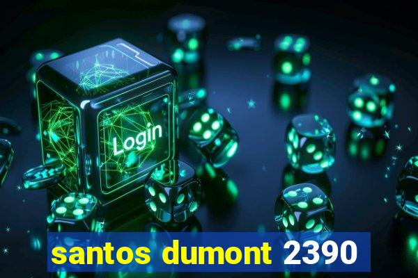 santos dumont 2390