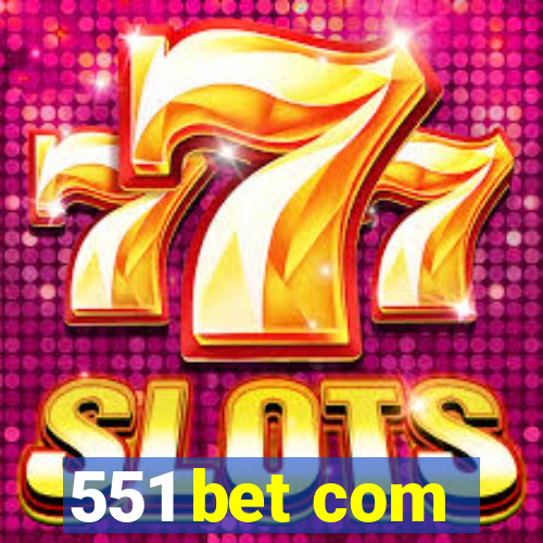 551 bet com