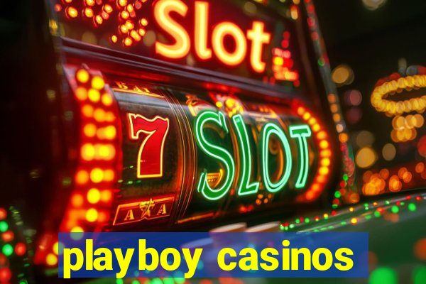 playboy casinos