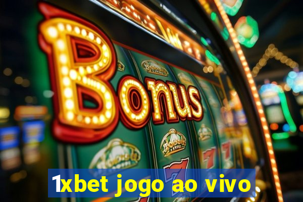 1xbet jogo ao vivo