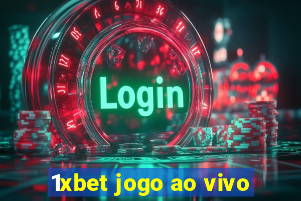 1xbet jogo ao vivo