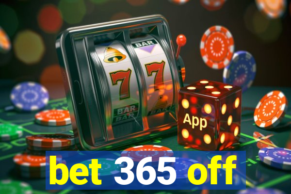 bet 365 off