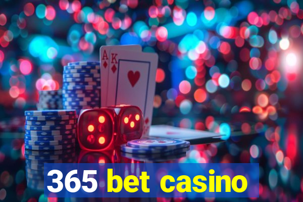 365 bet casino