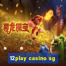 12play casino sg