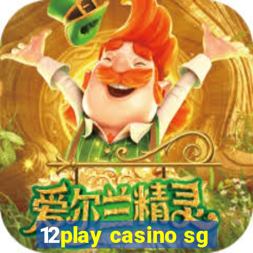 12play casino sg