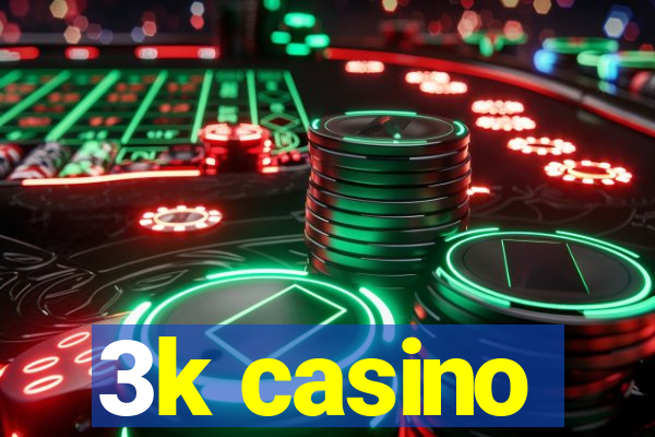 3k casino