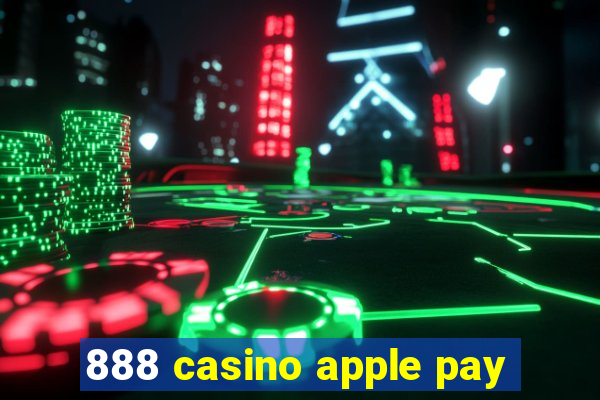 888 casino apple pay