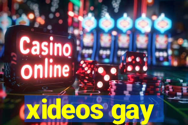 xideos gay