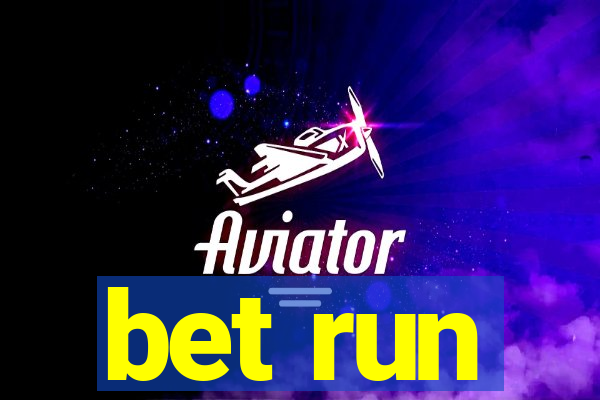 bet run