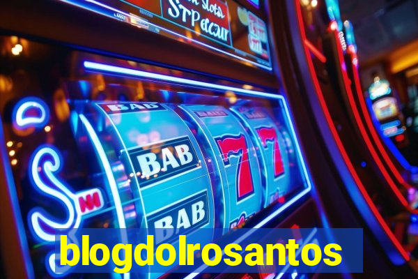 blogdolrosantos