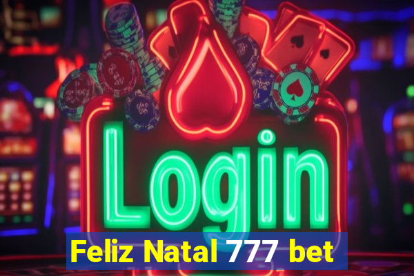 Feliz Natal 777 bet