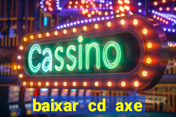 baixar cd axe bahia 2000 gratis