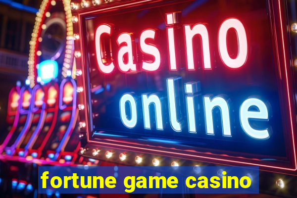 fortune game casino