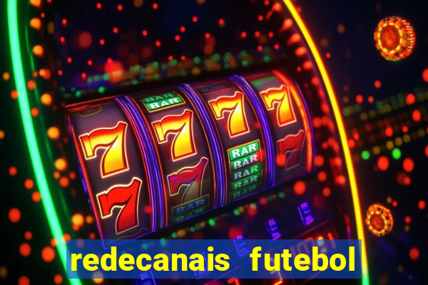 redecanais futebol ao vivo