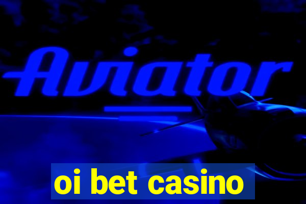 oi bet casino