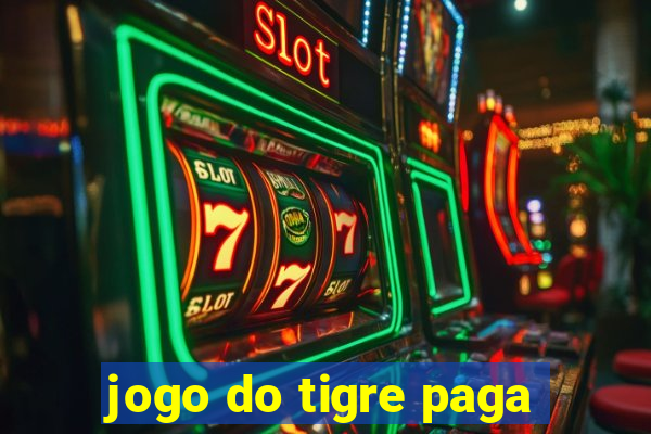 jogo do tigre paga