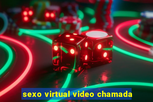 sexo virtual video chamada