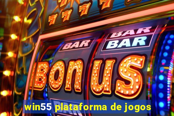 win55 plataforma de jogos