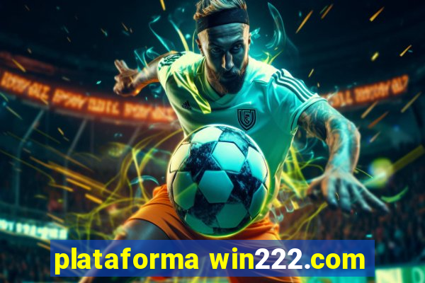 plataforma win222.com