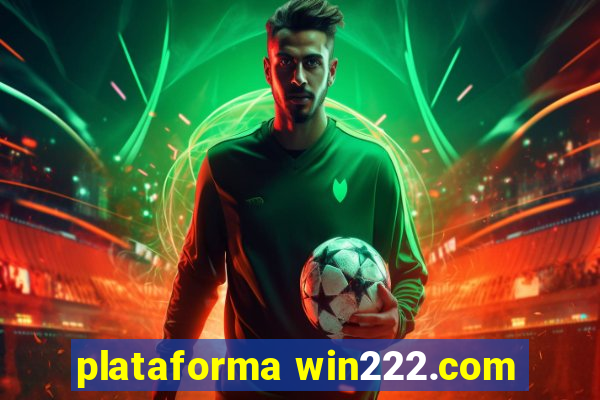 plataforma win222.com