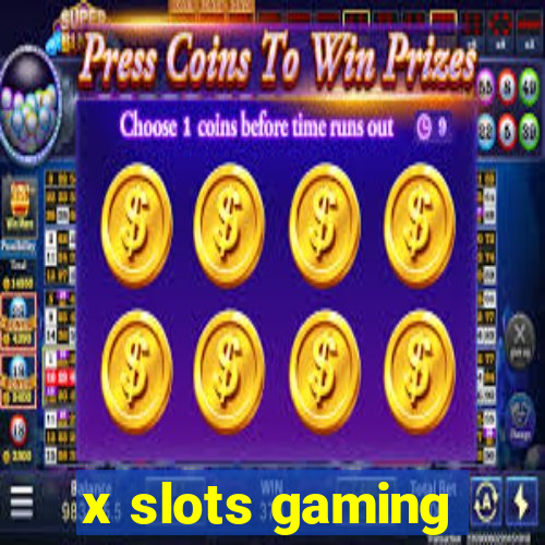 x slots gaming