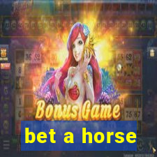 bet a horse