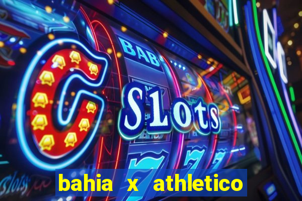 bahia x athletico pr ao vivo