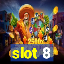 slot 8