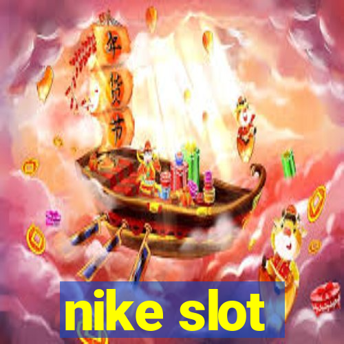 nike slot