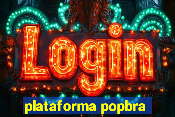 plataforma popbra