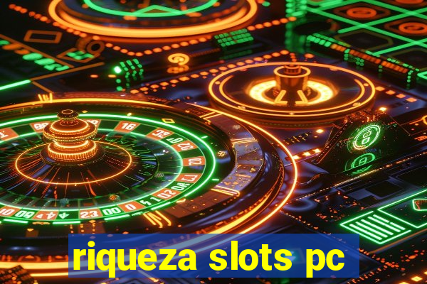 riqueza slots pc