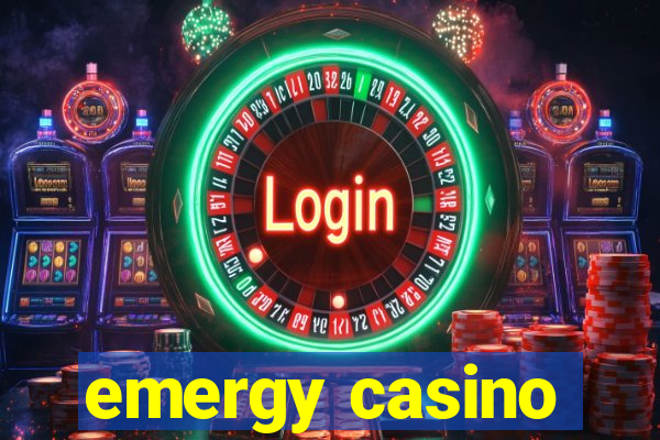 emergy casino