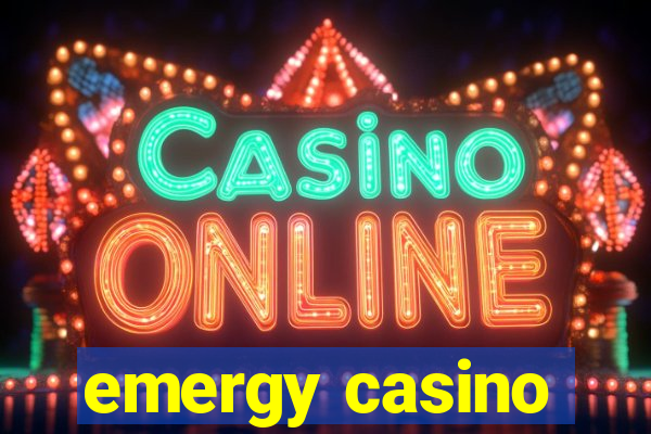 emergy casino