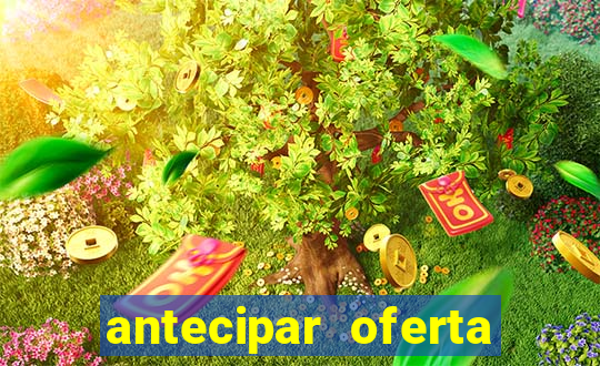 antecipar oferta tim beta