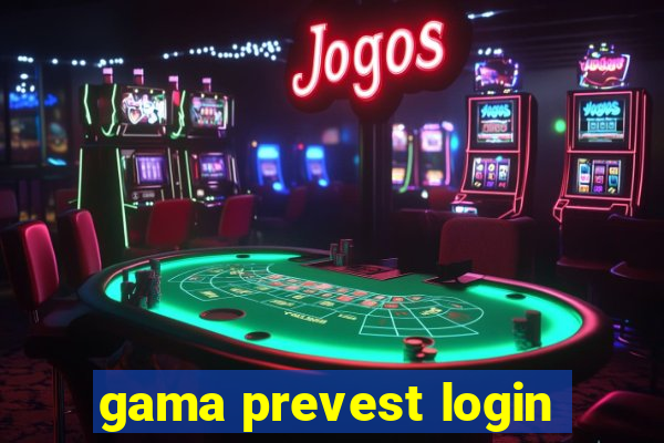 gama prevest login