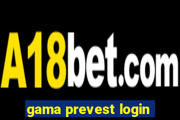 gama prevest login