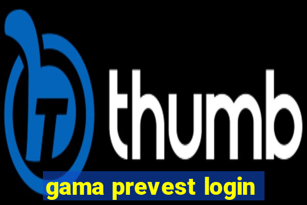 gama prevest login