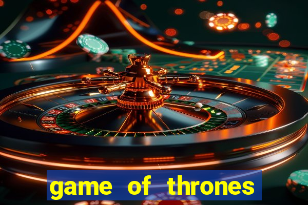 game of thrones legendado online