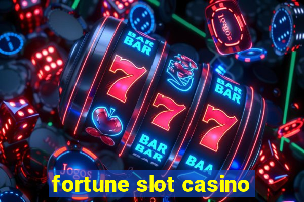 fortune slot casino