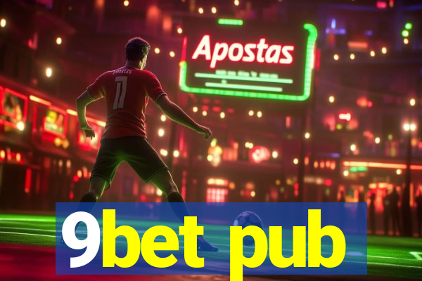 9bet pub