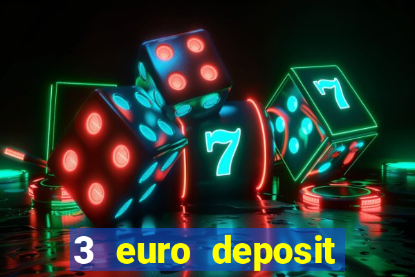 3 euro deposit casino ireland