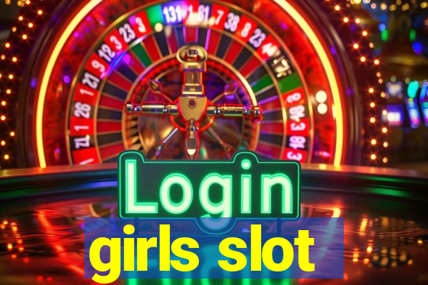 girls slot