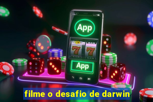 filme o desafio de darwin