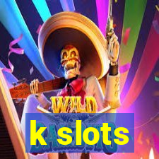 k slots