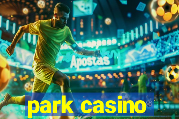 park casino