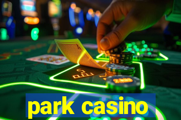 park casino