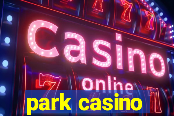 park casino